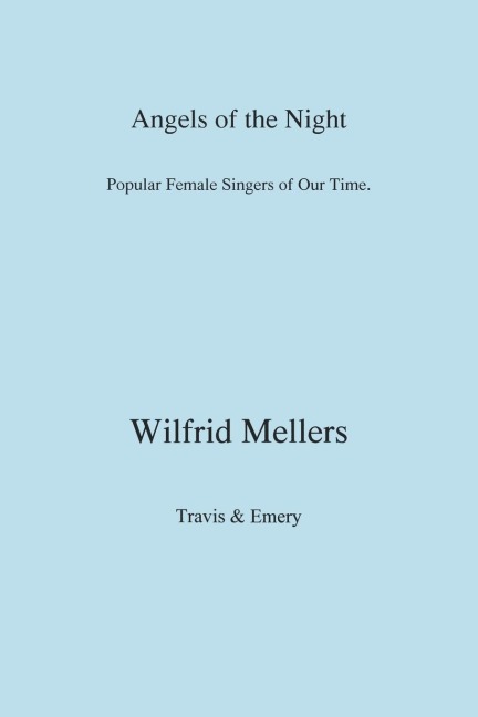 Angels of the Night. Popular Female Singers of Our Time.
