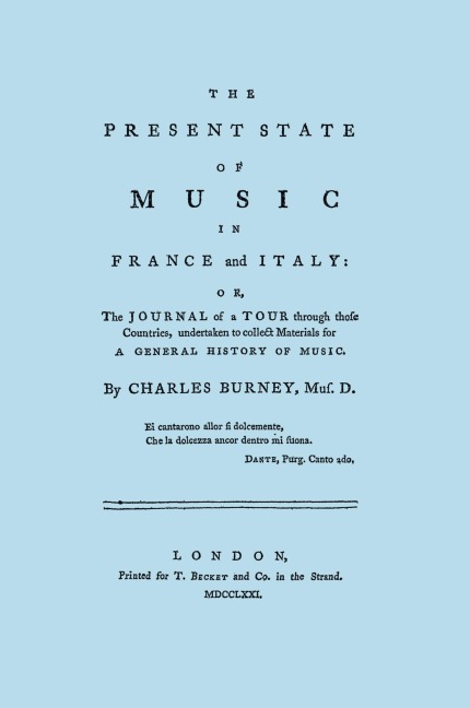 The Present State of Music in France and Italy. [Facsimile of 1771 edition]