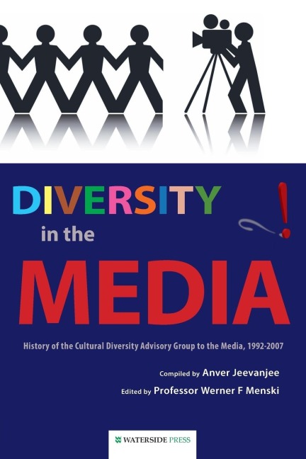 Diversity in the Media: History of the Cultural Diversity Advisory Group to the Media, 1992-2007