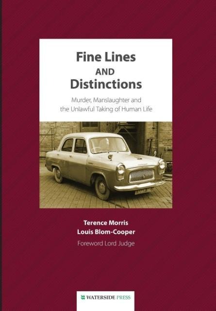 Fine Lines and Distinctions: Murder, Manslaughter and the Unlawful Taking of Human Life