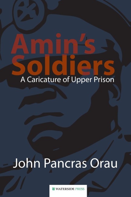 Amins Soldiers: A Caricature of Upper Prison