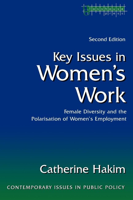 Key Issues in Womens Work: Female Diversity and the Polarisation of Womens Employment