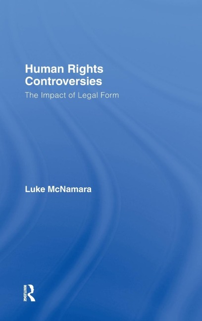 Human Rights Controversies: The Impact of Legal Form