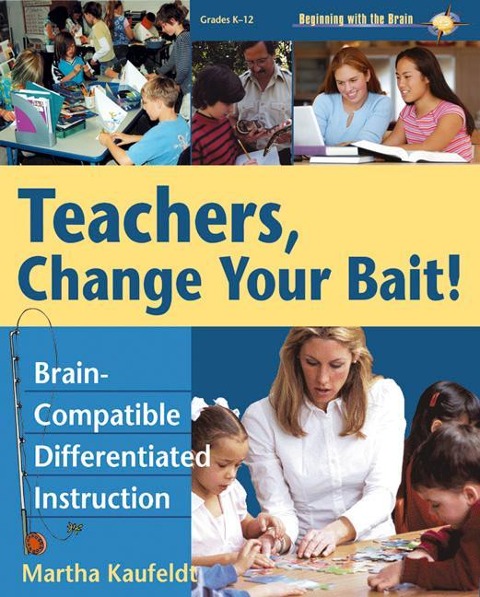 Teachers, Change Your Bait!: Brain-Compatible Differentiated Instruction