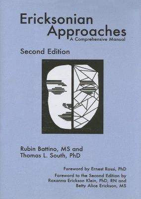 Ericksonian Approaches: A Comprehensive Manual