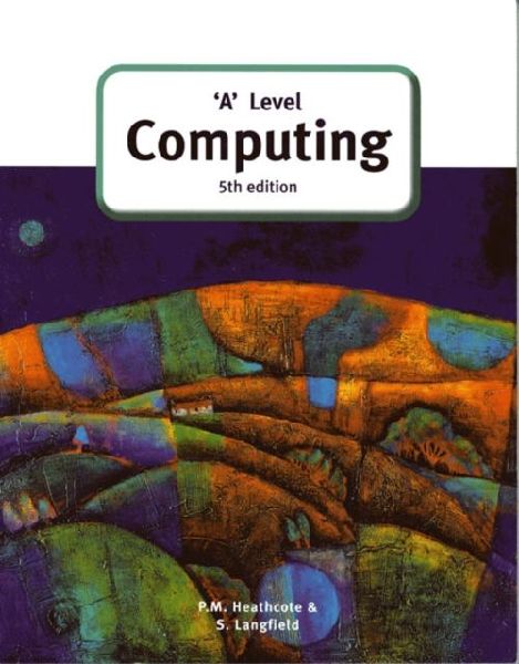 A Level Computing (5th Edition)
