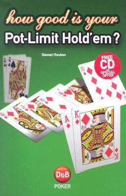 How Good is Your Pot Limit HoldEm?