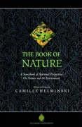 The Book of Nature: A Sourcebook of Spiritual Perspectives on Nature and the Environment