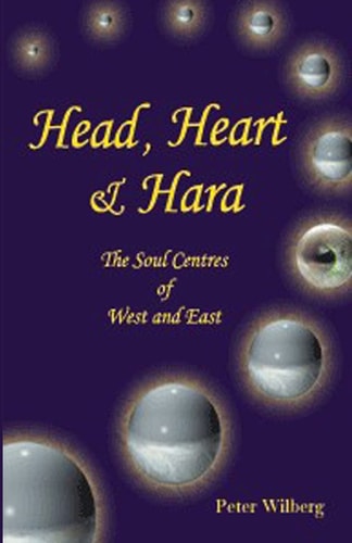 Head, Heart and Hara The Soul Centres of West and East
