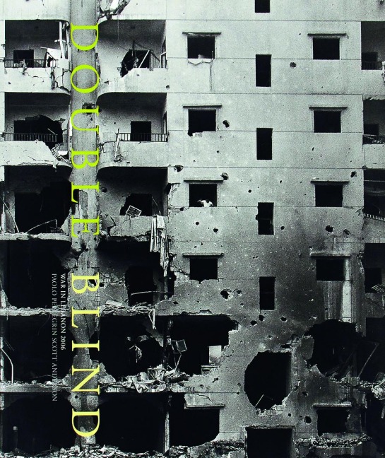 Paolo Pellegrin: Double Blind: War in Lebanon 2006