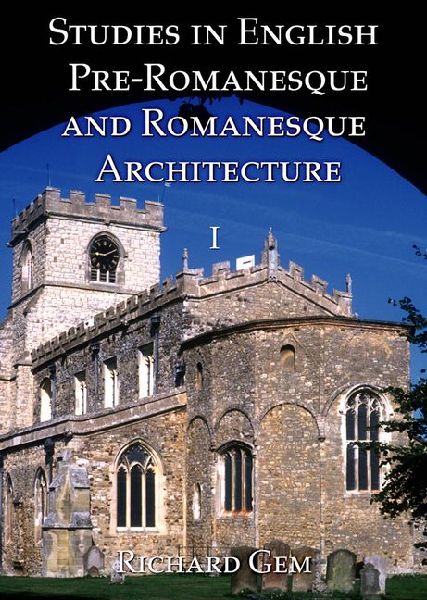 Studies in English Pre-Romanesque and Romanesque Architecture Volume II