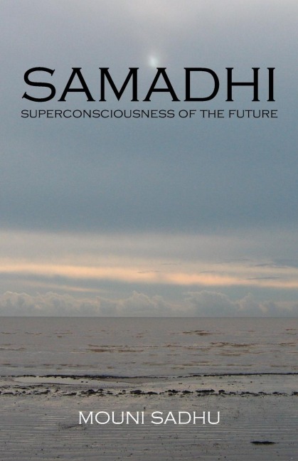 Samadhi: The Superconsciousness of the Future and Ways to its Achievement