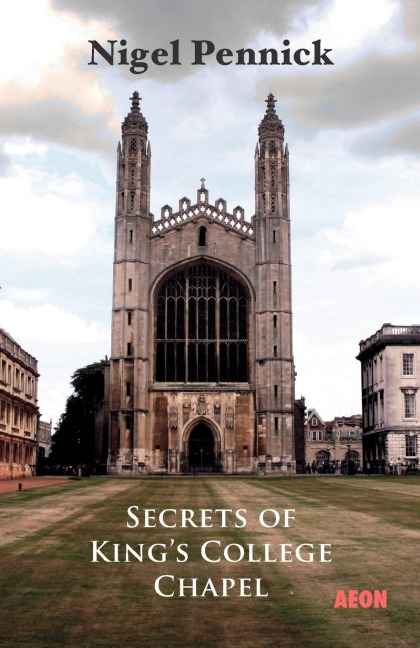 Secrets of Kings College Chapel