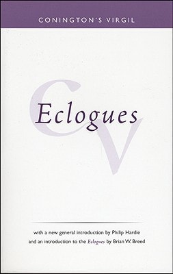 Conington's Virgil: Eclogues (Classic Editions)
