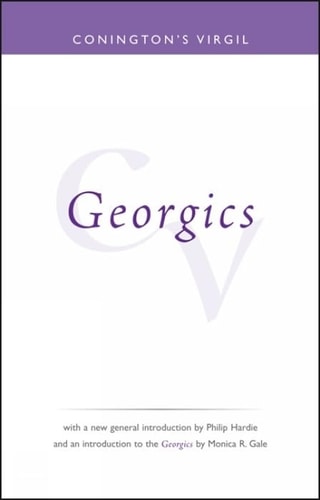 Conington's Virgil: Georgics (Classic Editions)