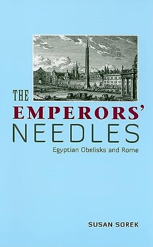 The Emperors' Needles: Egyptian Obelisks and Rome
