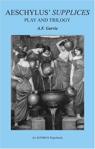 Aeschylus' Supplices Play and Trilogy