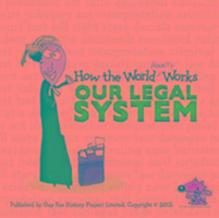 How the World Really Works: Our Legal System