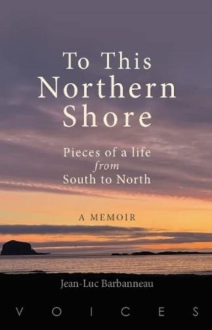 To this Northern Shore: Pieces of a life from South to North