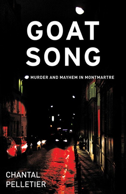 Goat Song: Murder and Mayhem in Montmartre