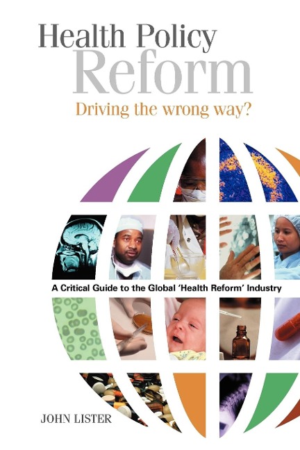 Health Policy Reform: Driving the Wrong Way?