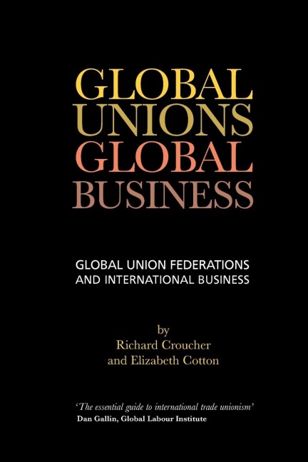 Global Unions. Global Business: Global Union Federations and International Business