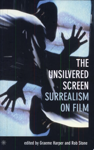 The Unsilvered Screen Surrealism on Film