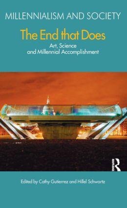 The End That Does: Art, Science and Millennial Accomplishment