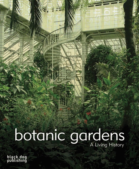 Botanic Gardens: A Living History