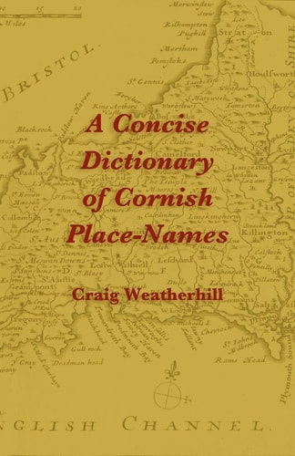 A Concise Dictionary of Cornish Place-names