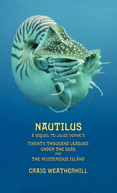 Nautilus: A sequel to Jules Vernes 20,000 Leagues under the Seas and The Mysterious Island