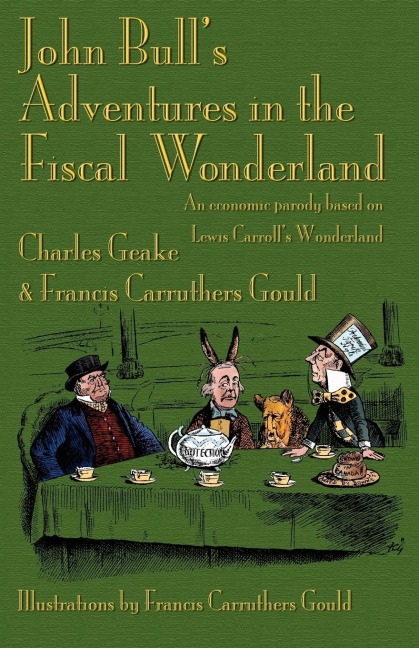 John Bulls Adventures in the Fiscal Wonderland: An Economic Parody Based on Lewis Carrolls Wonderland