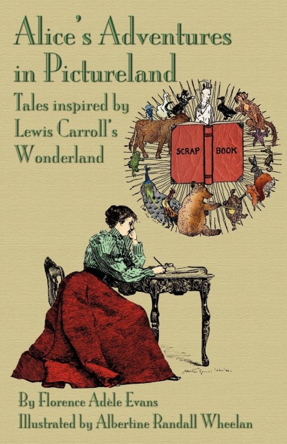 Alices Adventures in Pictureland: Tales Inspired by Lewis Carrolls Wonderland