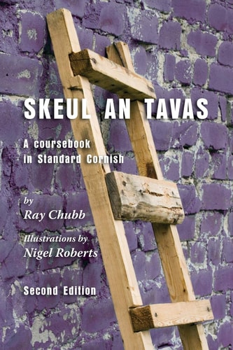 Skeul an Tavas A Coursebook in Standard Cornish