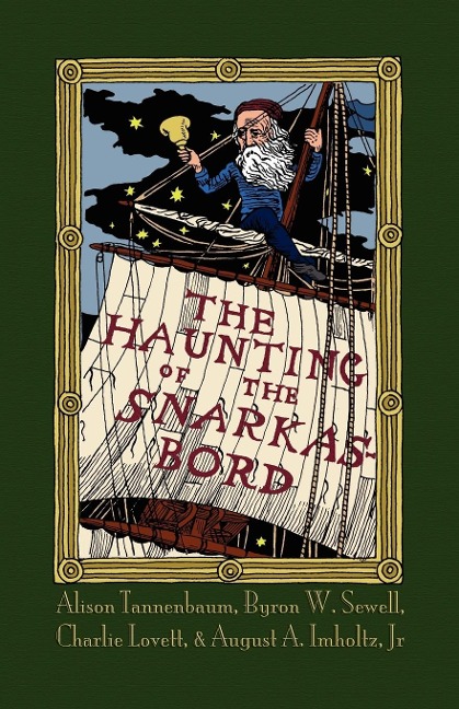 The Haunting of the Snarkasbord: A Portmanteau Inspired by Lewis Carrolls the Hunting of the Snark