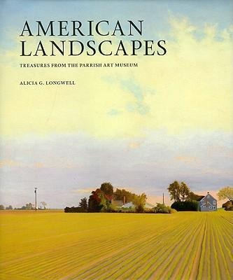 American Landscapes: Treasures from the Parrish Art Museum