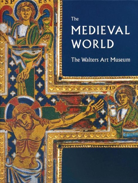 The Medieval World: The Walters Art Museum