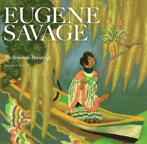Eugene Savage: The Seminole Paintings