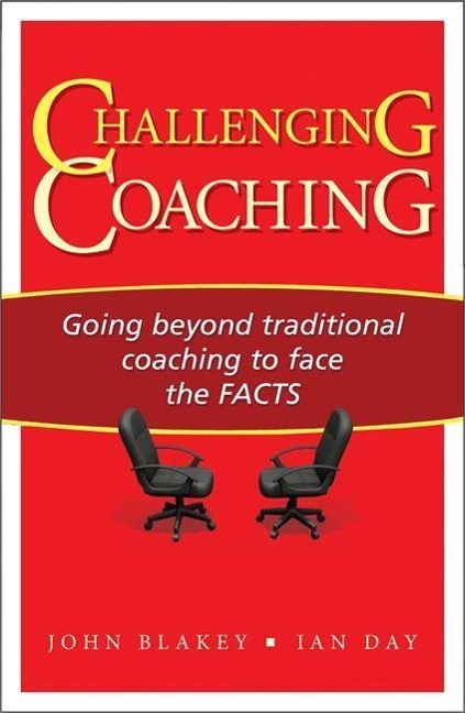 Challenging Coaching: Going Beyond Traditional Coaching to Face the FACTS