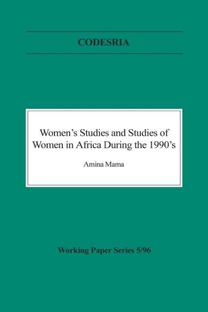 Womens Studies and Studies of Women in Africa During the 1990s