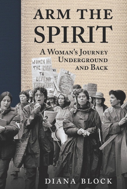 Arm the Spirit: A Story from Underground and Back