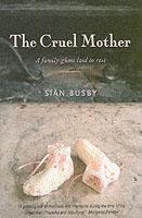 The Cruel Mother: A Family Ghost Laid to Rest
