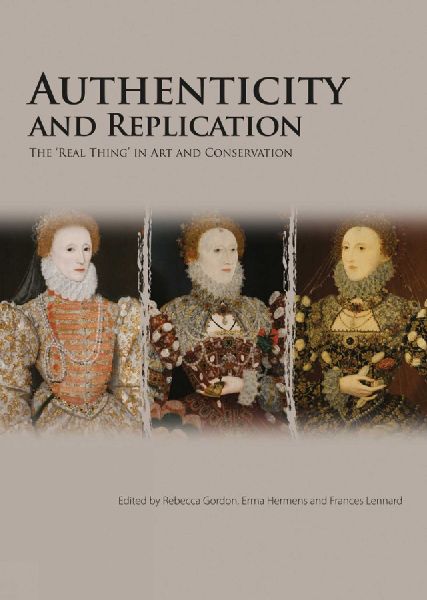 Authenticity and Replication: The Real Thing in Art and Conservation