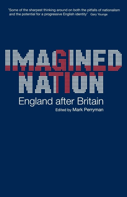 Imagined Nation: England After Britain