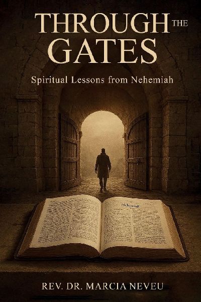 Through the Gates: Spiritual Lessons From Nehemiah