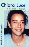 Chiara Luce: A Life Lived to the Full
