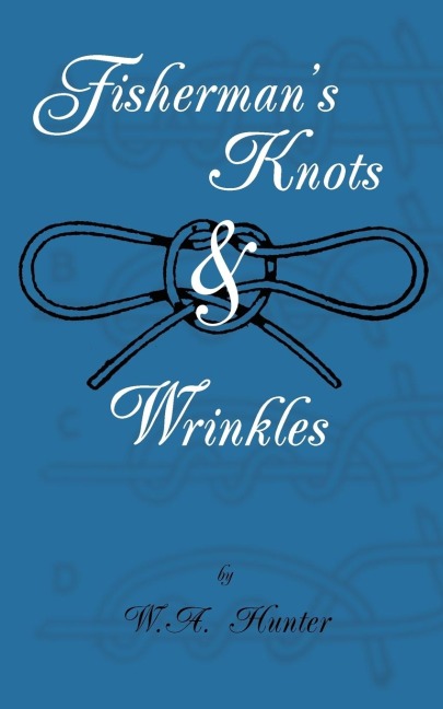 Fishermans Knots & Wrinkles