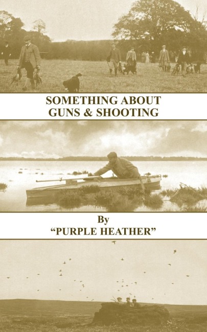 Something about Guns and Shooting (History of Shooting Series)