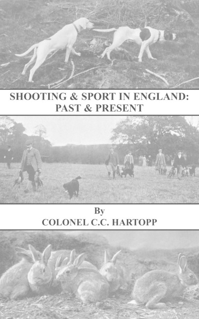 Shooting & Sport in England: Past & Present (History of Shooting Series)