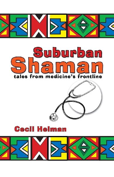 Suburban Shaman: Tales from medicines front line